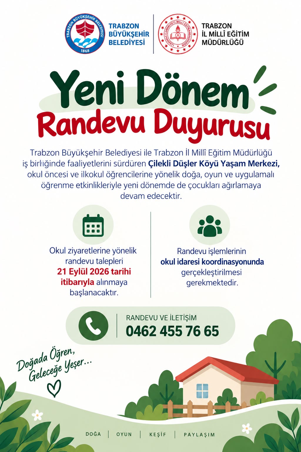 Çilekli Düşler Köyü Yeni Dönem Randevu Duyurusu. Okul ziyaret randevuları 21 Eylül 2026 itibarıyla alınmaya başlanacaktır. Randevu ve iletişim: 0462 455 76 65